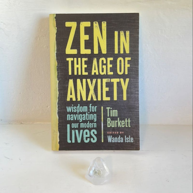 Zen in the Age of Anxiety