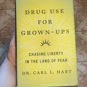 Drug Use for Grown-Ups