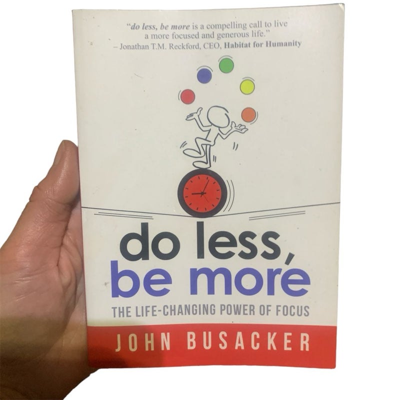 Do Less, Be More