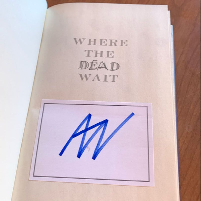Where the Dead Wait (Signed Edition)