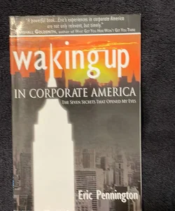 Waking up in Corporate America