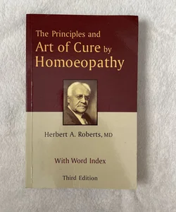 Principles and Art of Cure by Homoeopathy