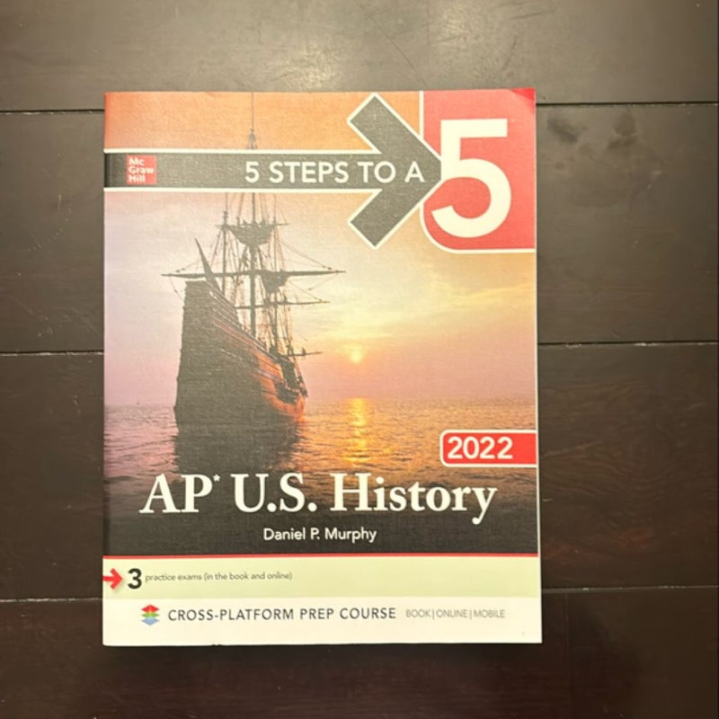 5 Steps to a 5: AP U. S. History 2022