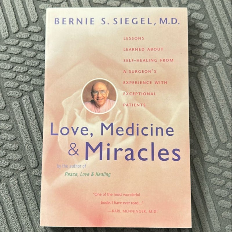 Love, Medicine and Miracles