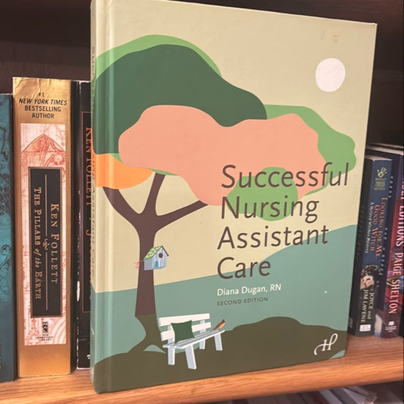 Successful Nursing Assistant Care, 2nd Edition