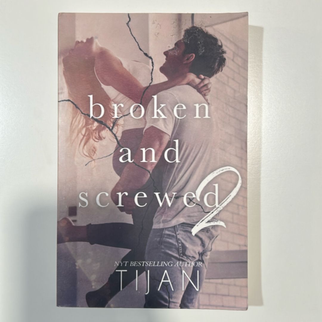 Broken and Screwed 2