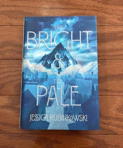 The Bright and the Pale (Fairyloot Exclusive Edition)