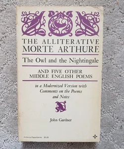 The Alliterative Morte Arthure, The Owl and the Nightingale, and Five Other Middle English Poems (Arcturus Books Edition, 1973)