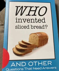Who Invented Sliced Bread?