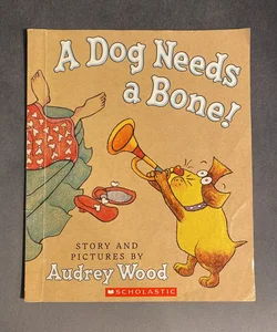 A Dog Needs a Bone