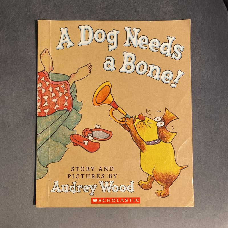 A Dog Needs a Bone