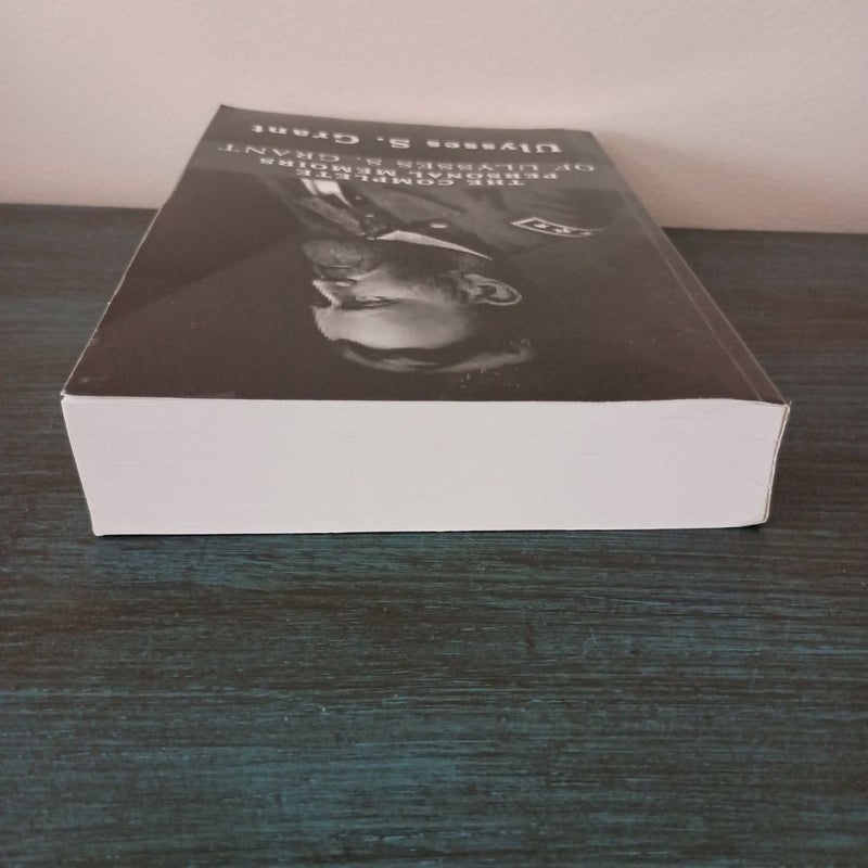 The Complete Personal Memoirs of Ulysses S. Grant
