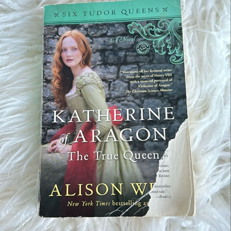 Katherine of Aragon, the True Queen