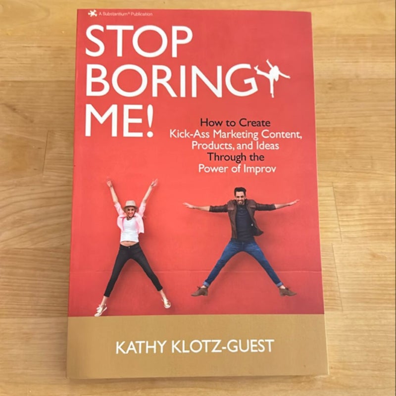 Stop Boring Me!