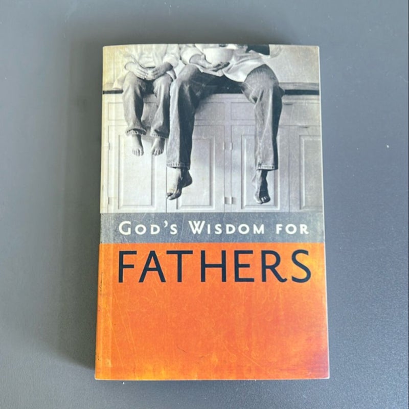 God’s Wisdom for Fathers