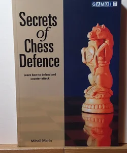 Secrets of Chess Defence