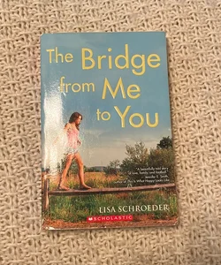 The bridge from me to you 