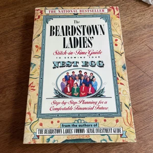 The Beardstown Ladies' Stitch-in-Time Guide to Growing Your Nest Egg