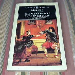 The Misanthrope and Other Plays