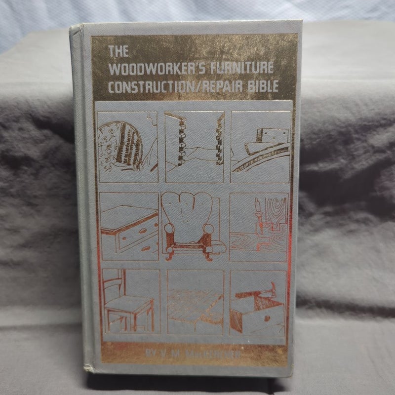 The woodworkers furniture constitution/repair Bible (s1)