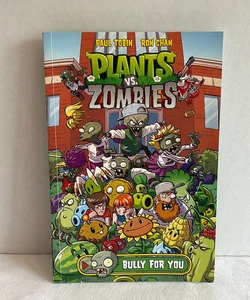 Plants vs Zombies : Bully for You