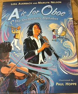 A Is for Oboe: the Orchestra's Alphabet