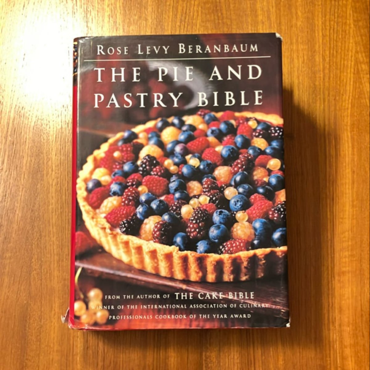 The Pie and Pastry Bible by Rose Levy Beranbaum