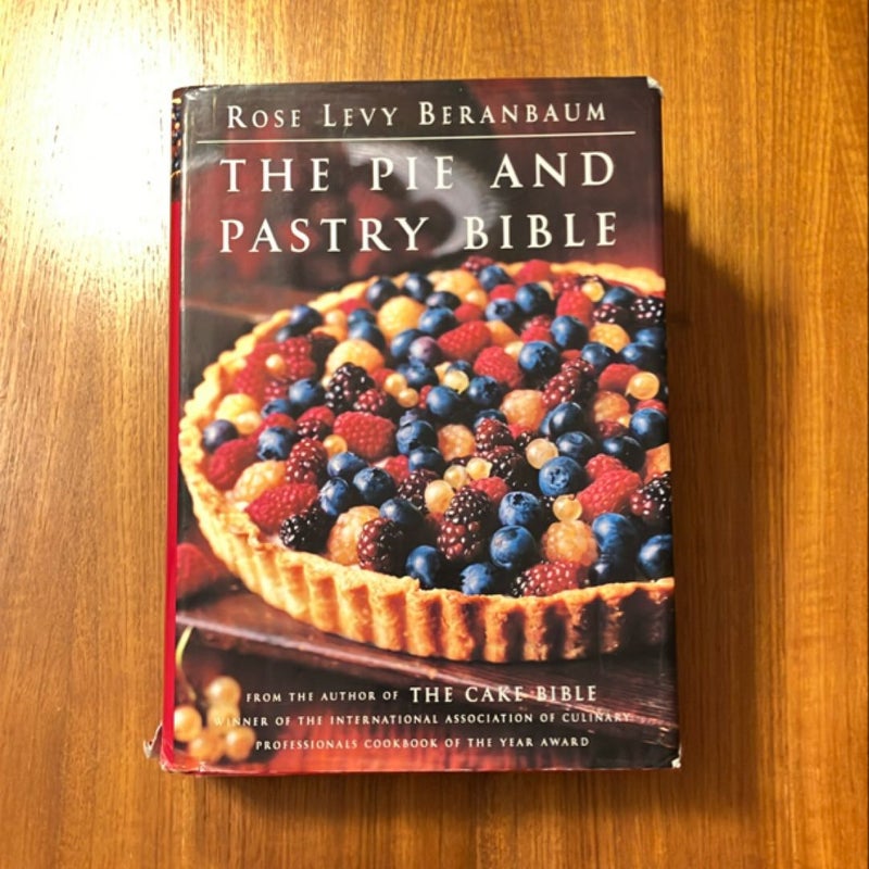 The Pie and Pastry Bible