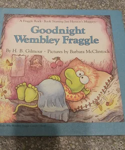 Goodnight Wembley Fraggle