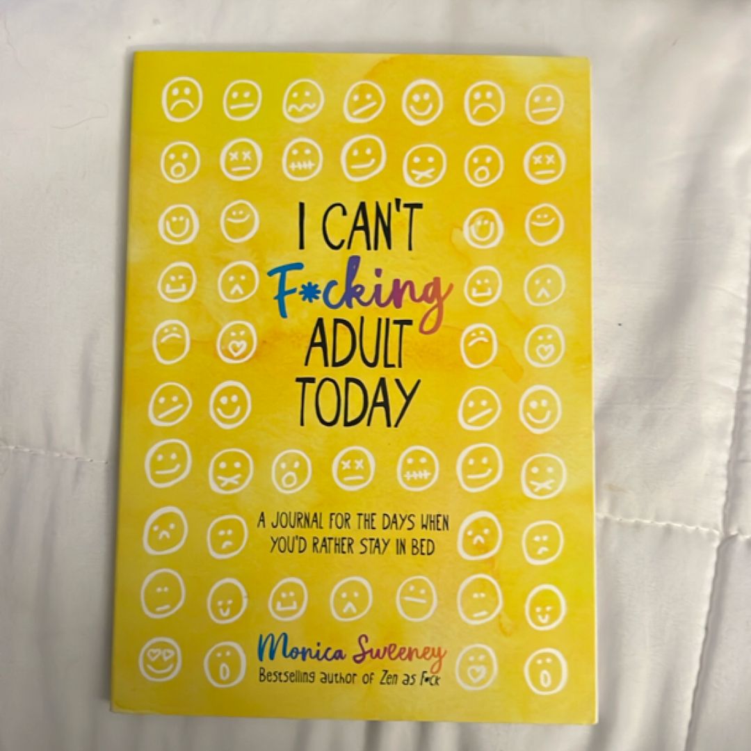 I Can't F*cking Adult Today