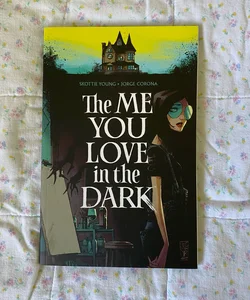 The Me You Love in the Dark Books 1-5