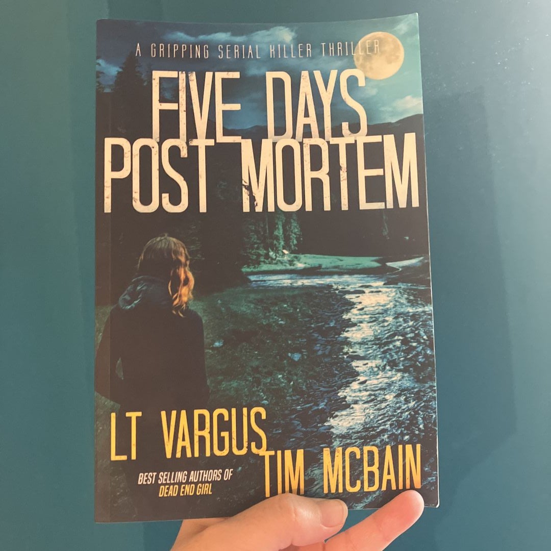 Five Days Post Mortem: a Gripping Serial Killer Thriller