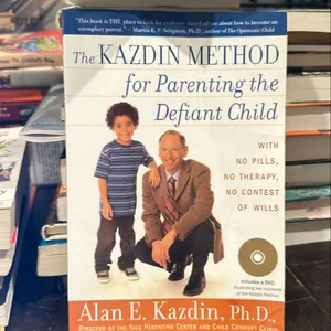 The Kazdin Method for Parenting the Defiant Child