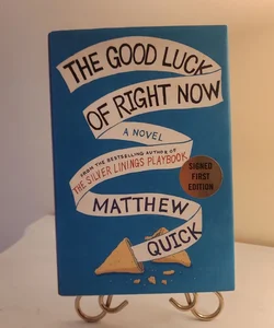 The Good Luck of Right Now (Signed 1st Edition)