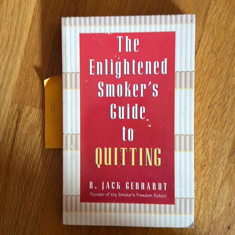 Enlightened Smoker's Guide to Quitting