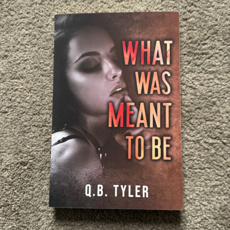 What Was Meant to Be