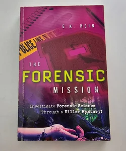The Forensic Mission