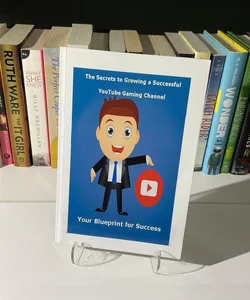 The Secrets to Growing a Successful YouTube Gaming Channel