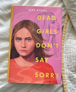 Dead Girls Don't Say Sorry