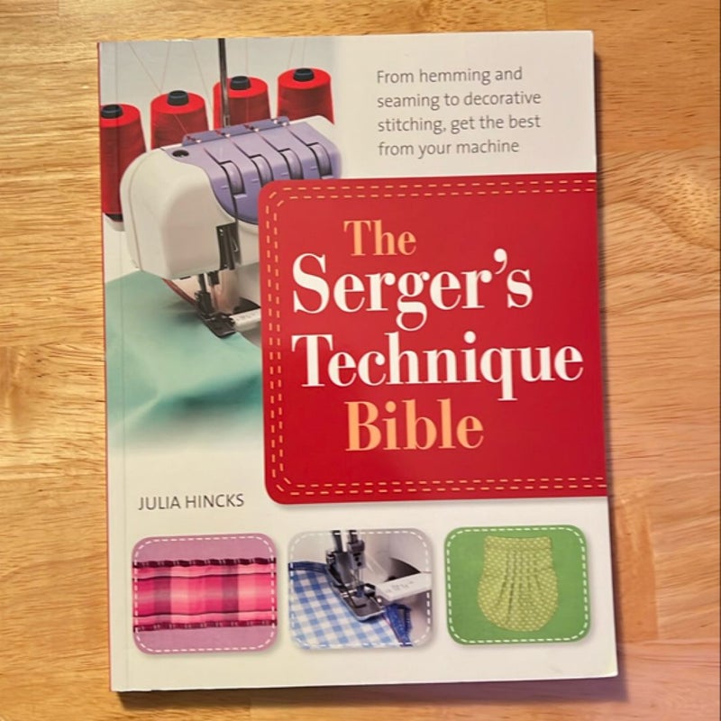 The Serger’s Technique Bible 