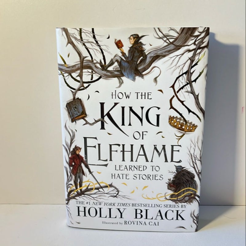 How the King of Elfhame Learned to Hate Stories (the Folk of the Air Series)