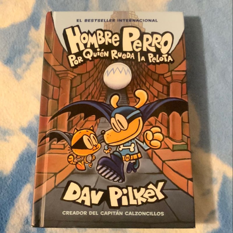 Hombre Perro: Por Quién Rueda la Pelota (Dog Man: for Whom the Ball Rolls ) (I)
