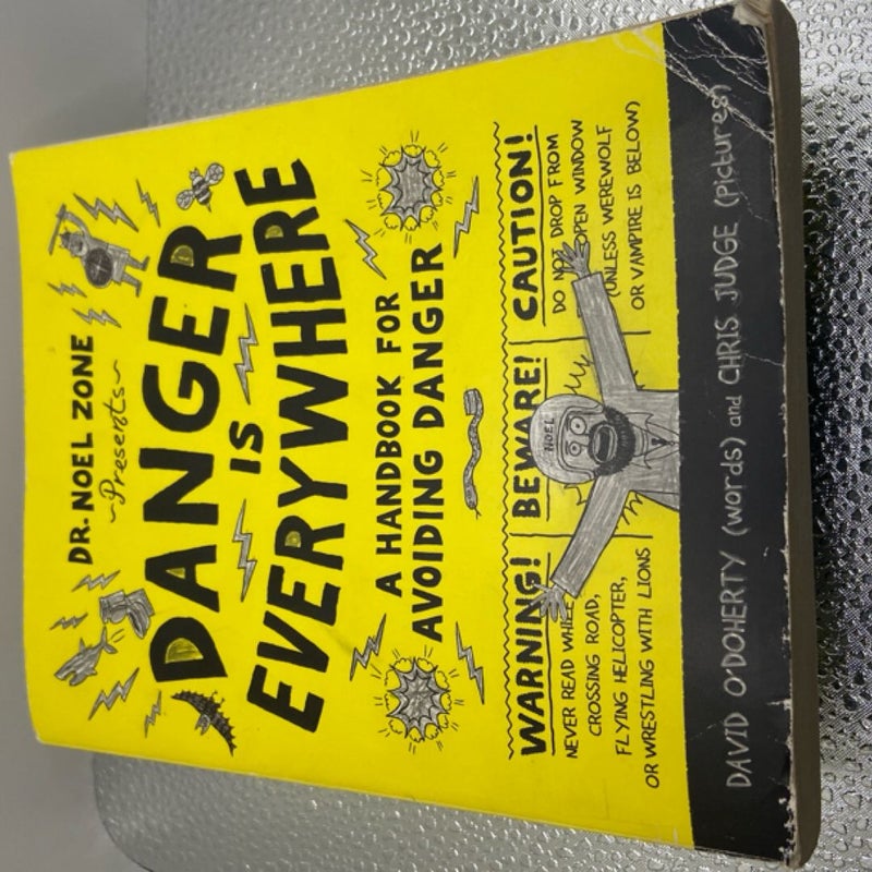 Danger Is Everywhere