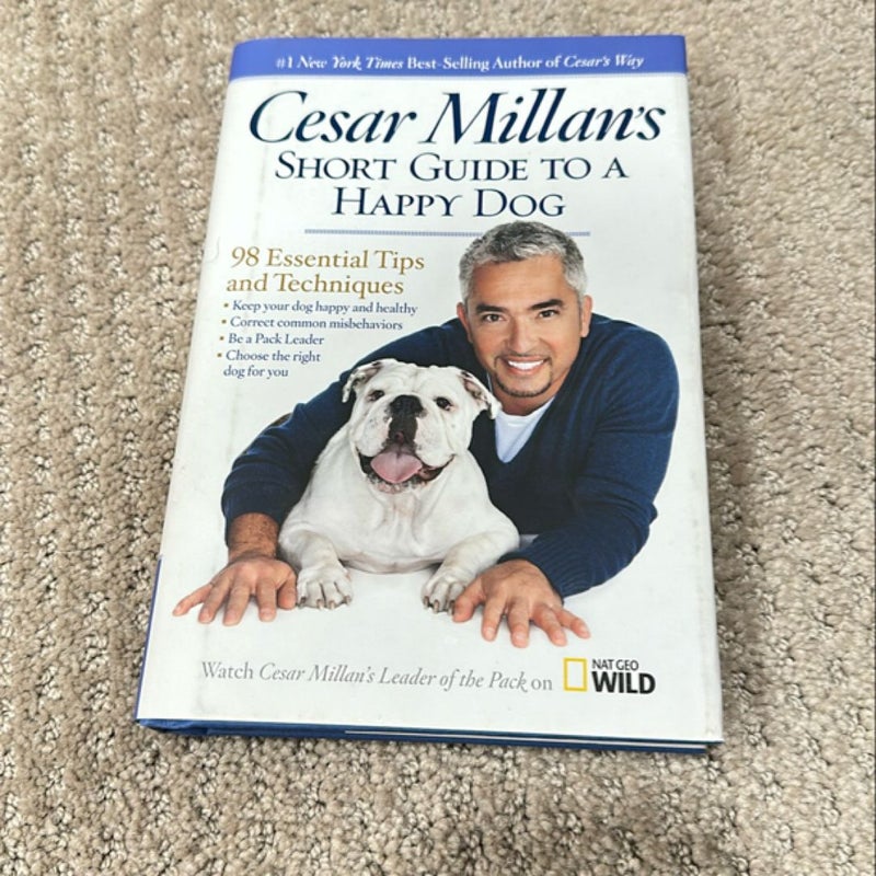 Cesar Millan's Short Guide to a Happy Dog