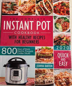 The Complete Instant Pot Cookbook with Healthy Recipes for Beginners