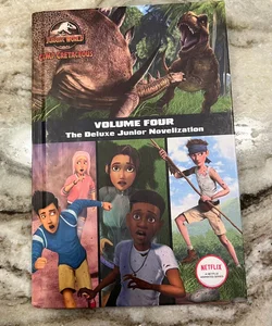 Camp Cretaceous, Volume Four: the Deluxe Junior Novelization (Jurassic World: Camp Cretaceous)