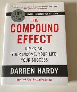 The Compound Effect (10th Anniversary Edition)