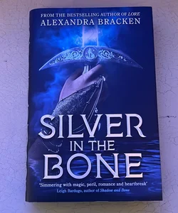 Silver in the Bone (SIGNED) 