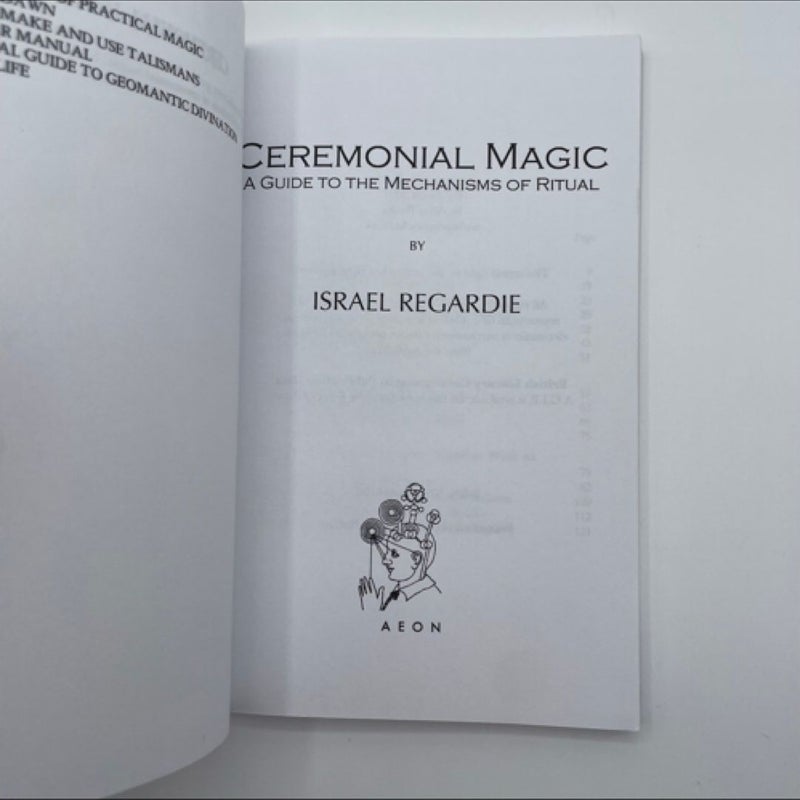 Ceremonial Magic: A Guide to the Mechanisms of Magic 