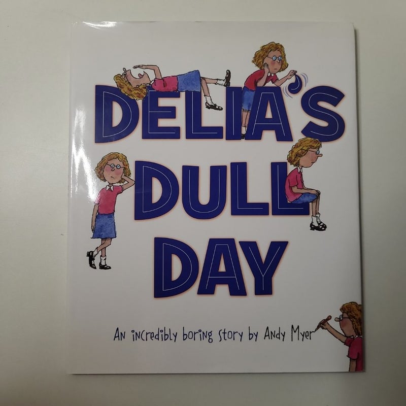 SIGNED Delia's Dull Day